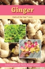 Ginger: Herb of the Year 2023 By Kathleen Connole (Editor), International Herb Association (Compiled by) Cover Image