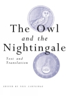 The Owl and the Nightingale: Text and Translation (Exeter Medieval Texts and Studies) By Neil Cartlidge (Editor) Cover Image