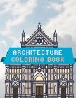 Architecture Coloring Book: Exteriors coloring book for adults / Architectural drawings coloring book / Coloring book for Architect / A coloring b By Itz Rony Cover Image