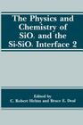 The Physics and Chemistry of Sio2 and the Si-Sio2 Interface 2 Cover Image