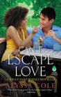 Can't Escape Love: A Reluctant Royals Novella Cover Image