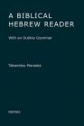 A Biblical Hebrew Reader: With an Outline Grammar By T. Muraoka Cover Image