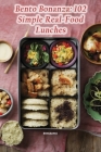Bento Bonanza: 102 Simple Real-Food Lunches Cover Image
