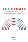 Senate: From White Supremacy to Governmental Gridlock (Constitutionalism and Democracy) Cover Image