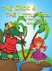 The Croc & The Little Girl: A Story about Bullying (Adventures of Miss Croc #2) By Cathy Overington, Paul Winskell (Illustrator) Cover Image