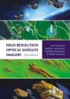 High Resolution Optical Satellite Imagery By Ian Dowman (Editor), Karsten Jacobsen (Editor), Gottfried Konecny (Editor) Cover Image
