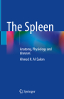 The Spleen: Anatomy, Physiology and Diseases Cover Image