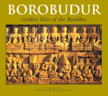 Borobudur: Golden Tales of the Buddhas (Periplus Travel Guides) Cover Image