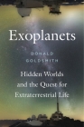 Exoplanets: Hidden Worlds and the Quest for Extraterrestrial Life Cover Image