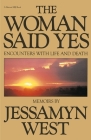Woman Said Yes: Encounters with Life and Death Cover Image