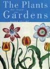 The Plants That Shaped Our Gardens By David Stuart Cover Image