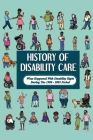 History Of Disability Care: What Happened With Disability Right During The 1980 - 2005 Period: Disability Issues In European Countries And The Us Cover Image