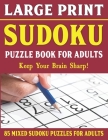 Large Print Sudoku Puzzle Book For Adults: Easy Medium and Hard Large Print Puzzle For Adults - Brain Games For Adults - Vol 23 By E. W. Frairya Pzl Cover Image