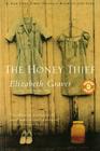 The Honey Thief By Elizabeth Graver Cover Image