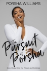 The Pursuit of Porsha: How I Grew Into My Power and Purpose Cover Image