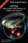 UFOs: How Does One Speak to a Ball of Light? By Paola Leopizzi Harris Cover Image