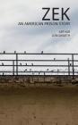 Zek: An American Prison Story By Arthur Longworth Cover Image