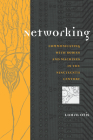 Networking: Communicating with Bodies and Machines in the Nineteenth Century (Studies In Literature And Science) By Laura Christine Otis Cover Image