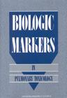 Biologic Markers in Pulmonary Toxicology By National Research Council, Division on Earth and Life Studies, Commission on Life Sciences Cover Image