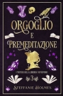 Orgoglio E Premeditazione: Italian edition By Steffanie Holmes, Barbara Dalla Villa (Translator) Cover Image