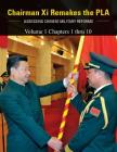 Chairman Xi Remakes the PLA: Assessing Chinese Military Reforms - Volume 1 Cover Image