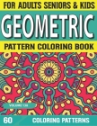 Geometric Pattern Coloring Book: Patterns of flowers Patterns Geometric and Beautiful Pattern Design Adult Coloring Book 60 Patterns Stress Relieving By Mahuna V. K. M. L. Publication Cover Image