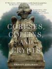 Corpses, Coffins, and Crypts: A History of Burial By Penny Colman Cover Image