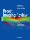 Breast Imaging Review: A Quick Guide to Essential Diagnoses By Biren A. Shah, Gina M. Fundaro, Sabala R. Mandava Cover Image