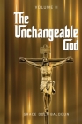 The Unchangeable God Volume II By Grace Dola Balogun, Olubunmi Mercy Oni (Other) Cover Image