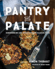 Pantry and Palate: Remembering and Rediscovering Acadian Food By Simon Thibault Cover Image