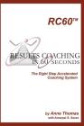 Results Coaching in 60 Seconds: How to integrate fast and effective coaching into your natural leadership style By Anne Thomas Cover Image