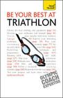 Be Your Best at Triathlon: Teach Yourself Cover Image