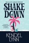 Shake Down (Elliott Lisbon Mystery #5) By Kendel Lynn Cover Image