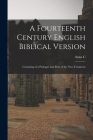 A fourteenth century English Biblical version: Consisting of a prologue and parts of the New Testament Cover Image