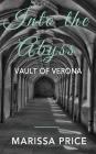 Vault of Verona (Into the Abyss #1) By Marissa Price, The Literature Factory (Prepared by) Cover Image