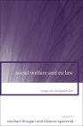 Social Welfare and EU Law (Essays in European Law #9) Cover Image