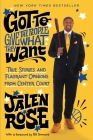 Got to Give the People What They Want: True Stories and Flagrant Opinions from Center Court By Jalen Rose Cover Image