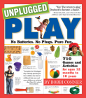 Unplugged Play : No Batteries. No Plugs. Pure Fun. Cover Image