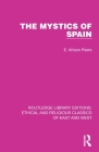 The Mystics of Spain (Ethical and Religious Classics of East and West) Cover Image