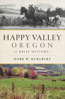 Happy Valley, Oregon: A Brief History Cover Image