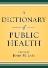 A Dictionary of Public Health Cover Image