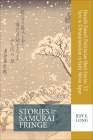 Stories from the Samurai Fringe: Hayashi Fusao's Proletarian Short Stories and the Turn to Ultranationalism in Early Shōwa Japan Cover Image