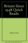 Britain Since 1948 (History Quick Reads) By David Oakenden Cover Image