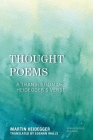 Thought Poems: A Translation of Heidegger's Verse (New Heidegger Research) By Martin Heidegger, Eoghan Walls (Translator) Cover Image