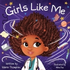 Girls Like Me By Valerie Thompkins, Abira Das (Illustrator) Cover Image