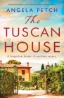 The Tuscan House: Absolutely beautiful and gripping WW2 historical fiction By Angela Petch Cover Image