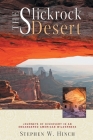 The Slickrock Desert: Journeys of Discovery in an Endangered American Wilderness Cover Image