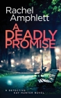 A Deadly Promise: A Detective Kay Hunter crime thriller By Rachel Amphlett Cover Image
