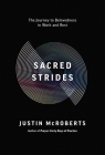 Sacred Strides: The Journey to Belovedness in Work and Rest By Justin McRoberts Cover Image