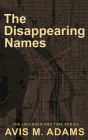 The Disappearing Names By Avis M. Adams Cover Image